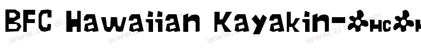 BFC Hawaiian Kayakin字体转换 BFC Hawaiian Kayakin字体转换